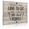Aprint Decor Cuadro Impreso en PVC Efecto Tablas de Madera, 46,6cm x 40cm, People Who Love TO Eat Are Always The Best People