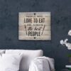 Aprint Decor Cuadro Impreso en PVC Efecto Tablas de Madera, 46,6cm x 40cm, People Who Love TO Eat Are Always The Best People - Imagen 2