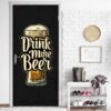 Vinilo Adhesivo Decorativo para Puertas. 83cm x 204cm, Drink More Beer